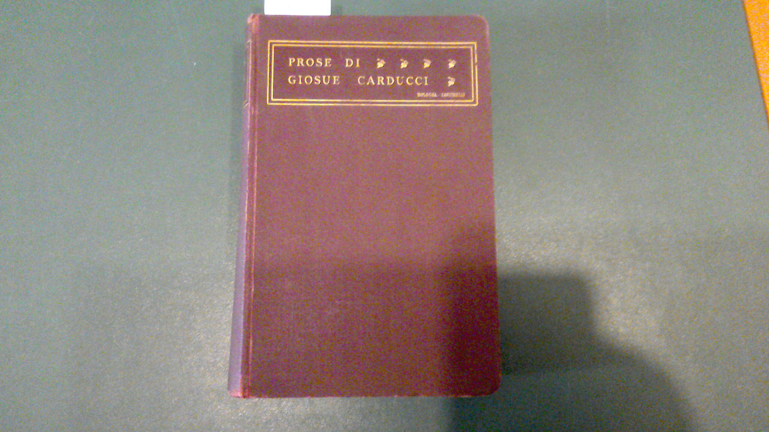 Prose di Giosuè Carducci 1859-1903