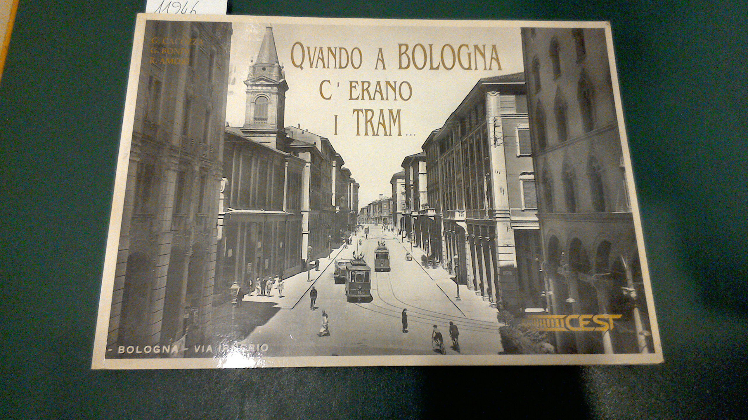 Quando a Bologna c'erano i tram .