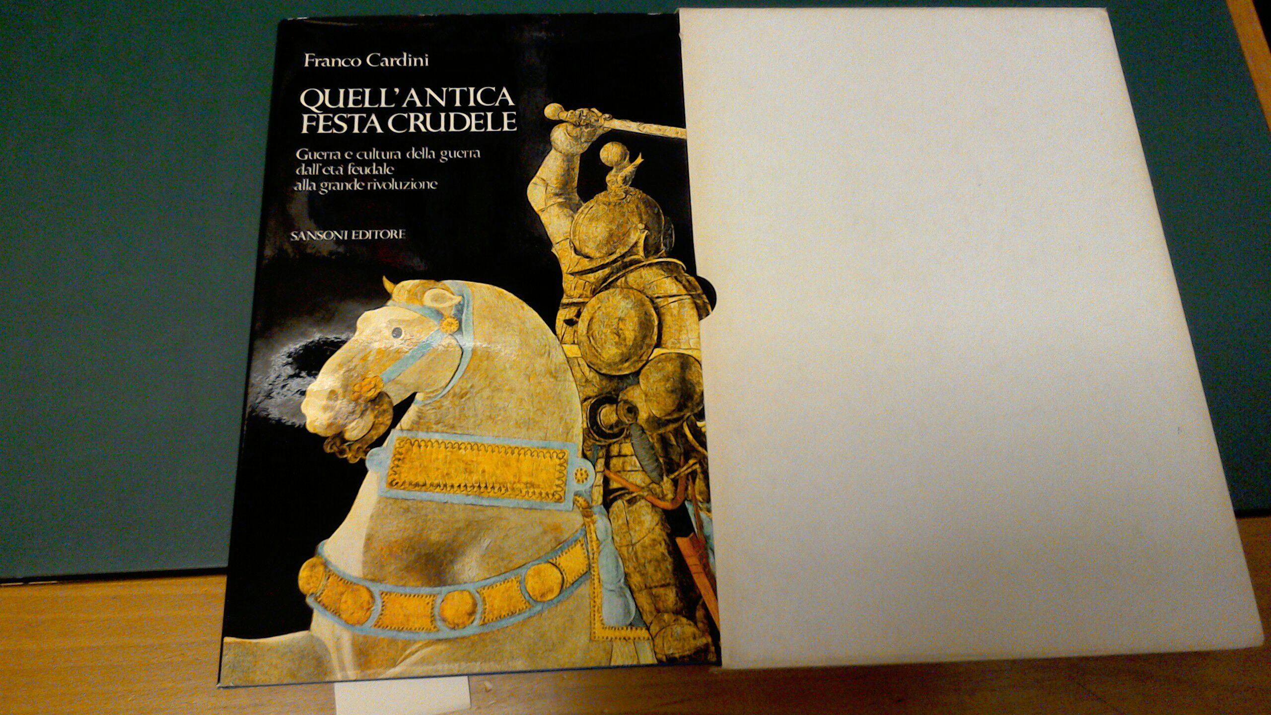 Quella antica festa crudele - guerra e cultura della guerra …
