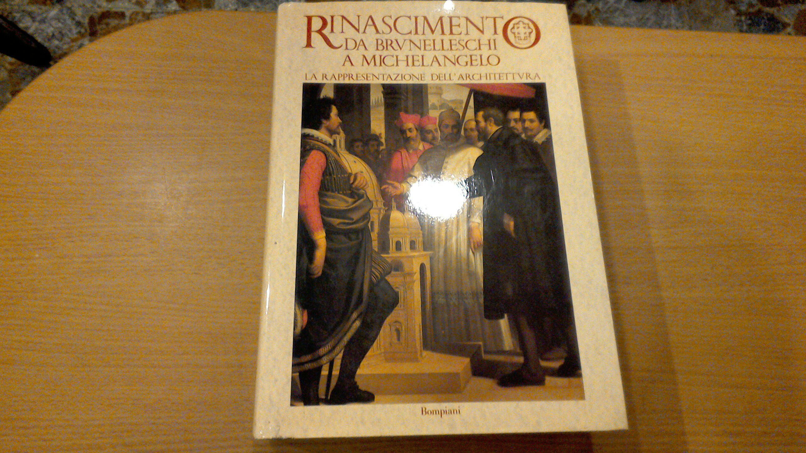 Rinascimento da Brunelleschi a Michelangelo - la rappresentazione dell'Architettura