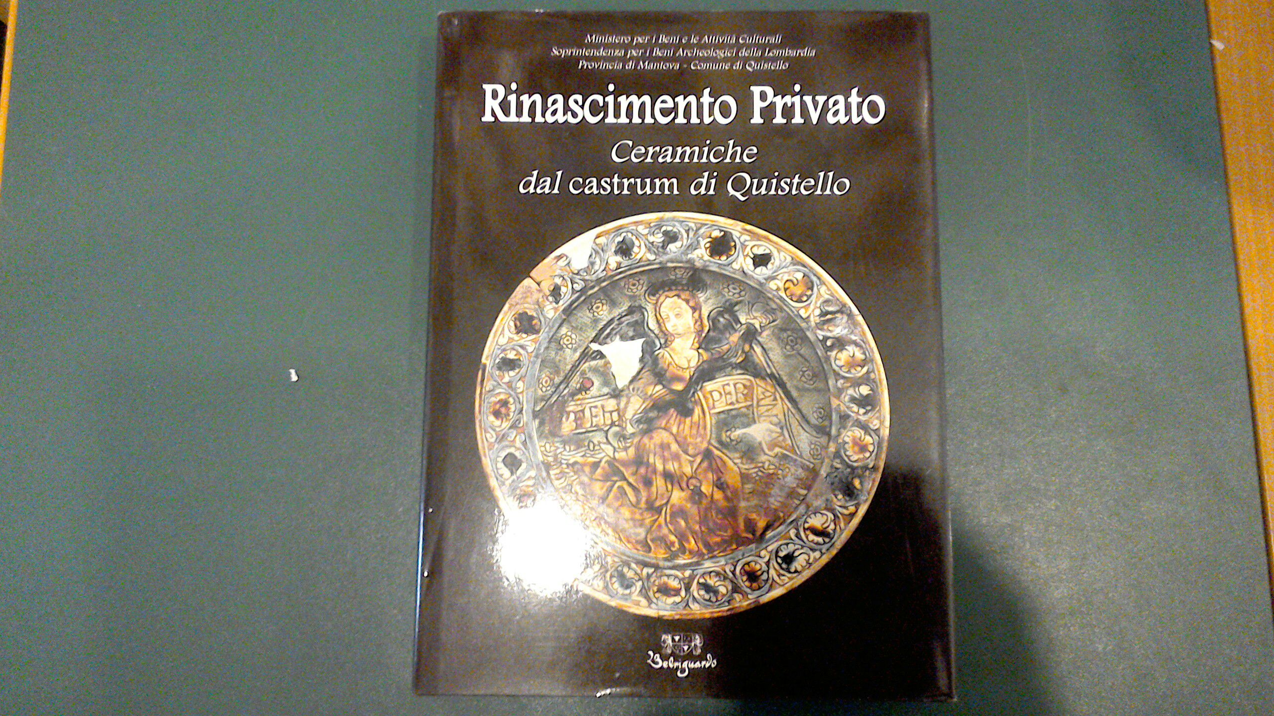 Rinascimento privato - Ceramiche del castrum di Quistello