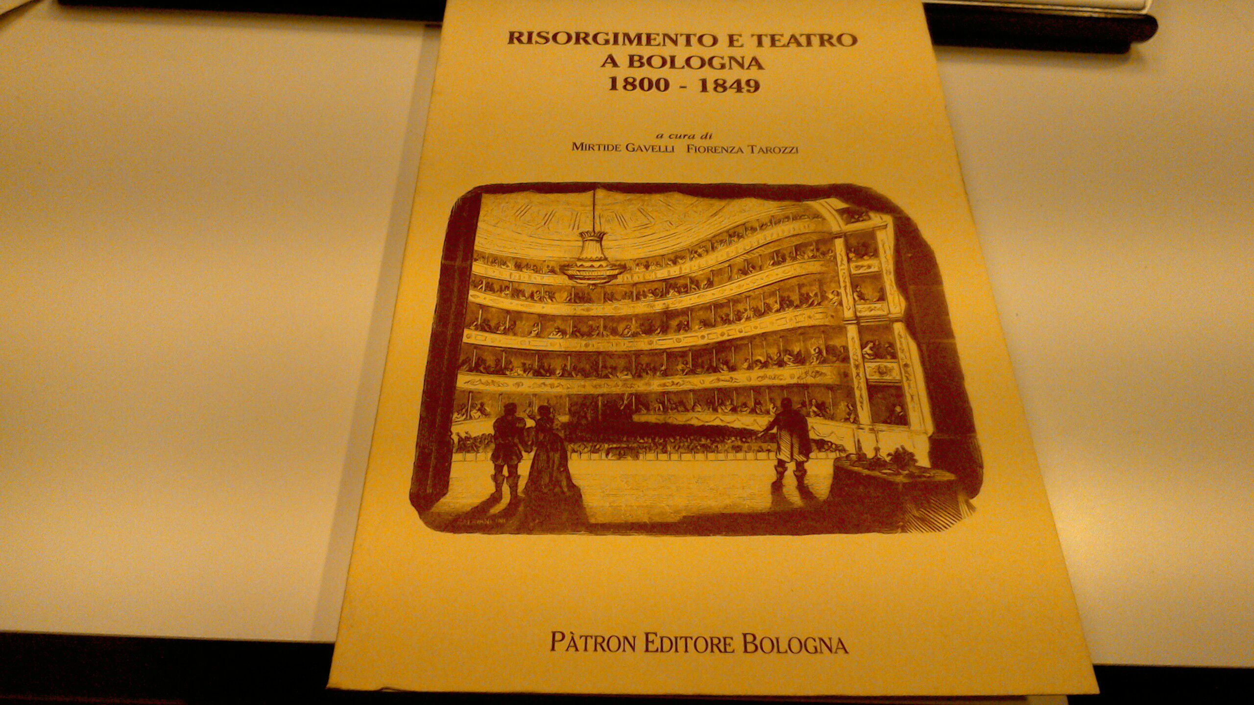 Risorgimento e teatro a Bologna 1800-1849