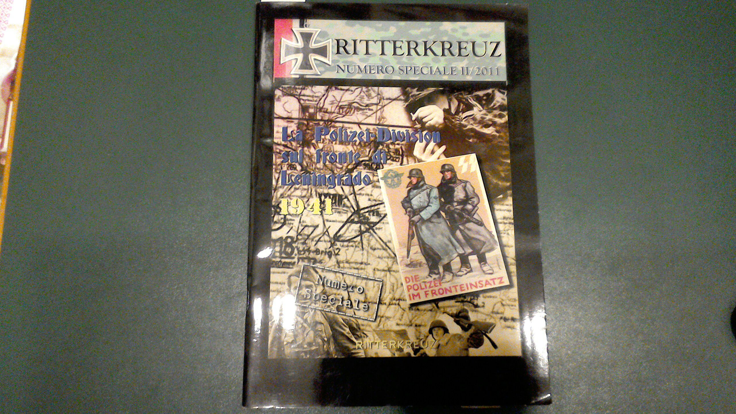 Ritterkreuz - numero speciale II/2011 - la Polizei-Division sul fronte …