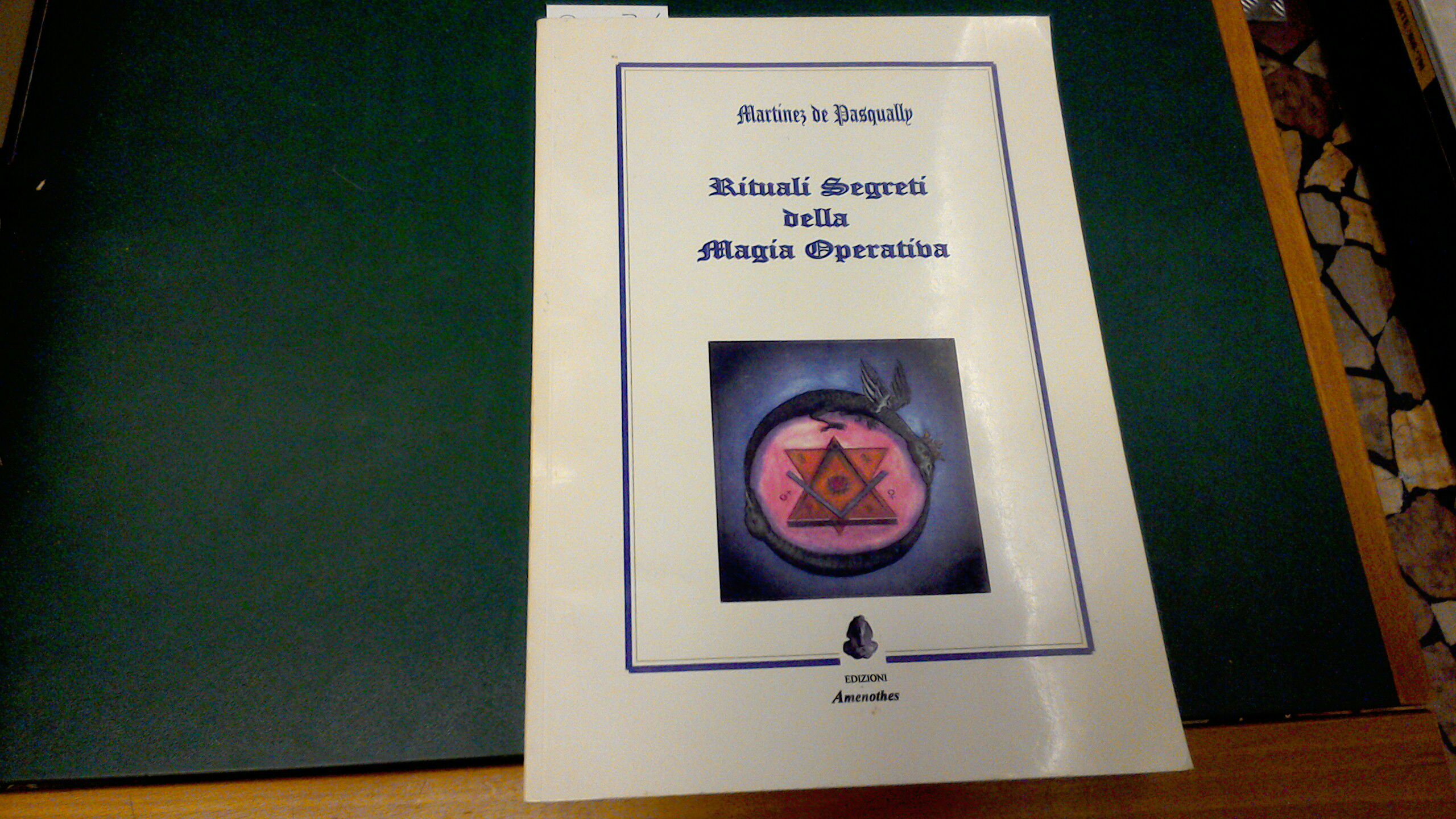 Rituali segreti della magia operativa