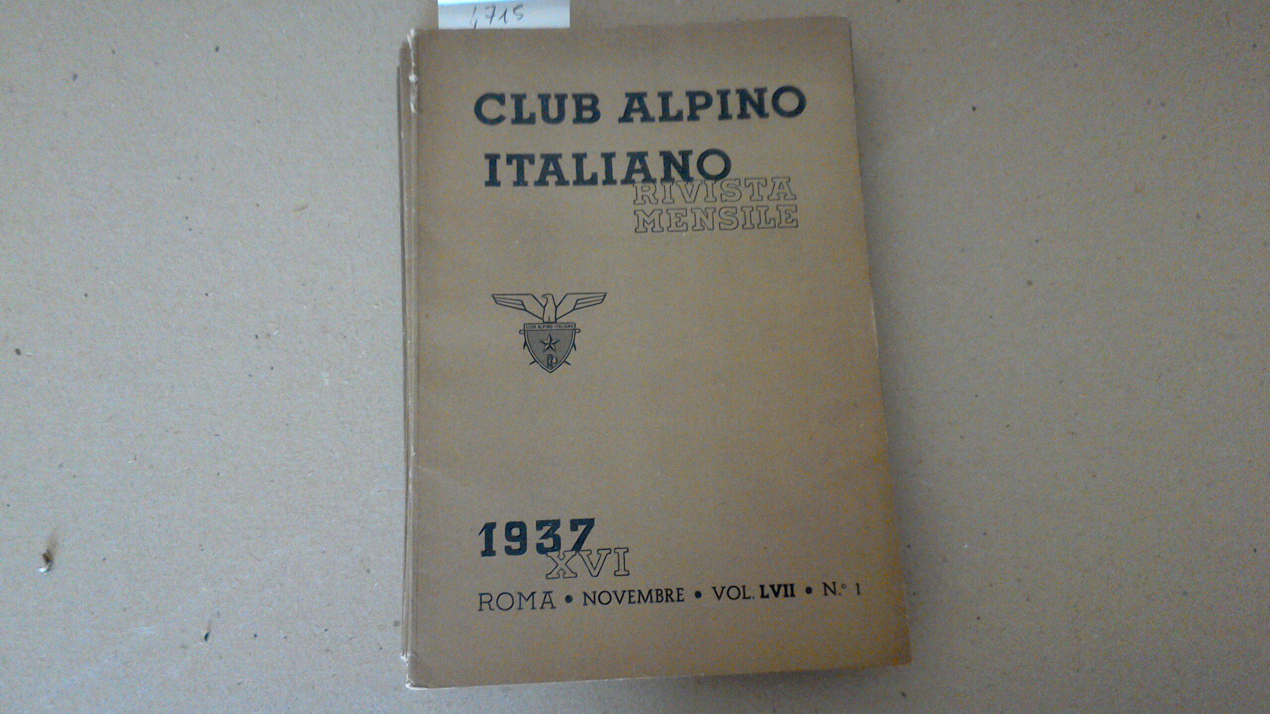 Rivista mensile Club Alpini Italiano C.A.I. - Volume LVII completo …