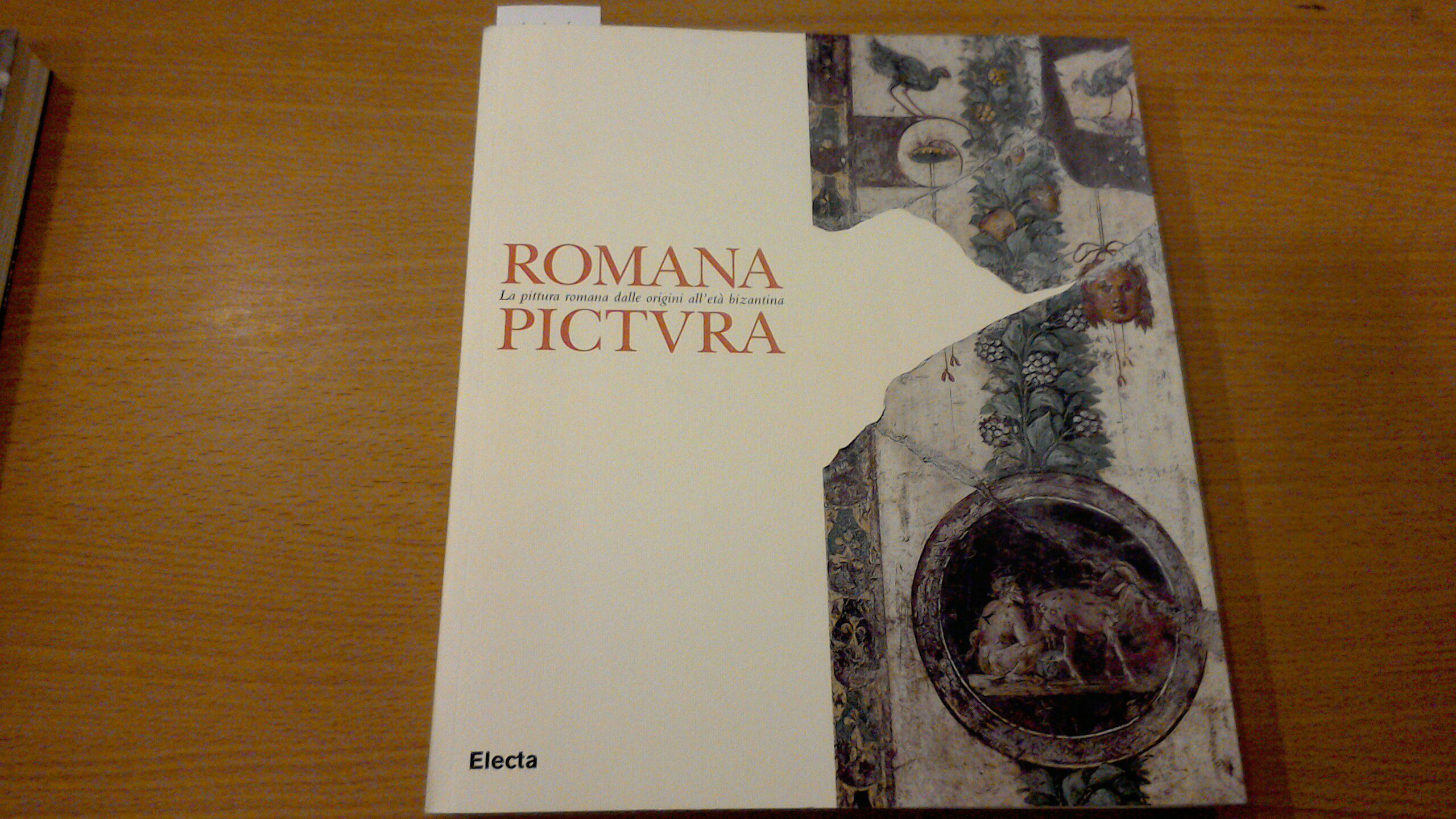 Romana pictura - la pittura romana dalle origini all'età bizantina