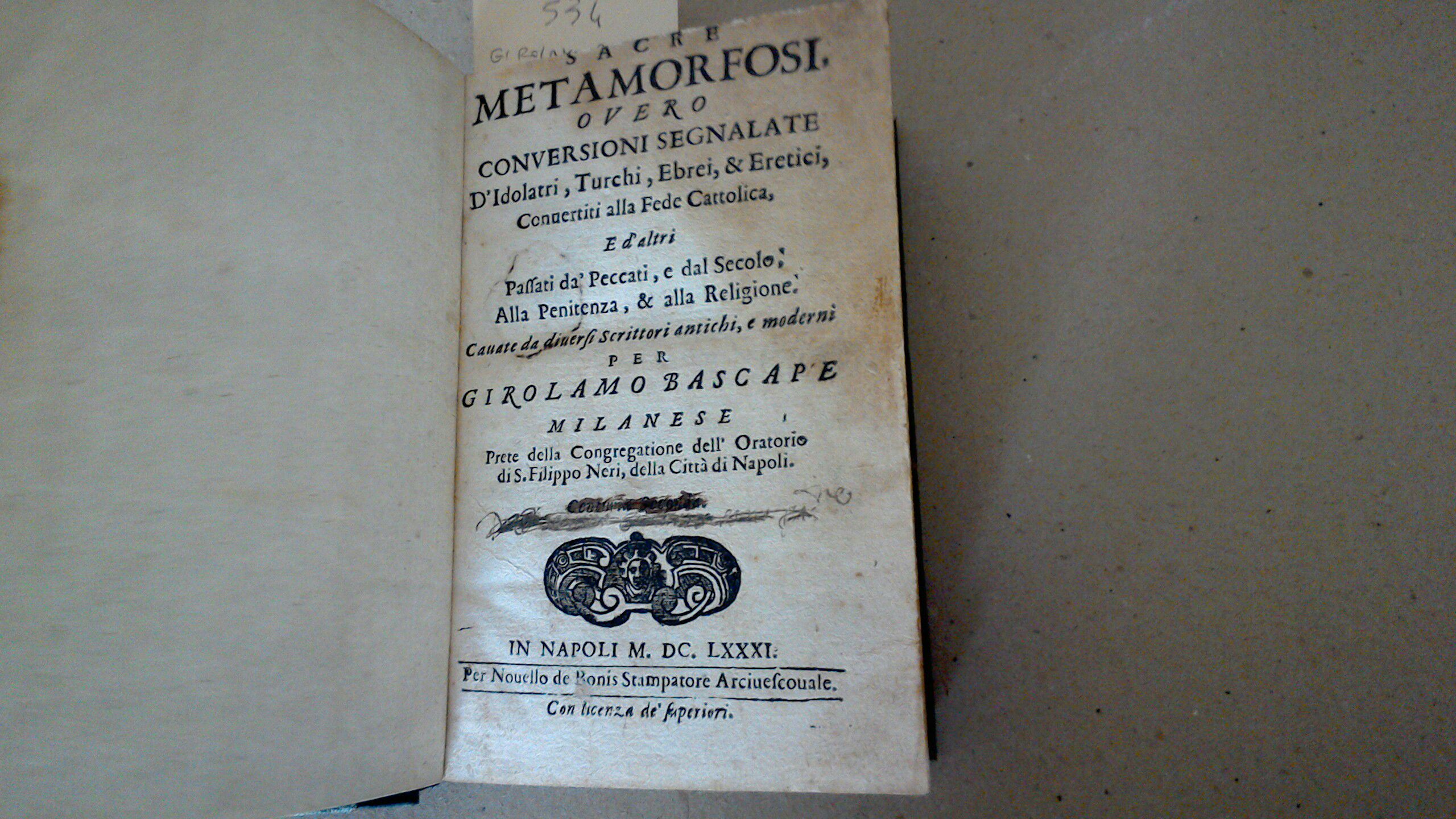 Sacre metamorfosi overo conversioni segnalate d'idolatri, turchi, ebrei, & eretici, …
