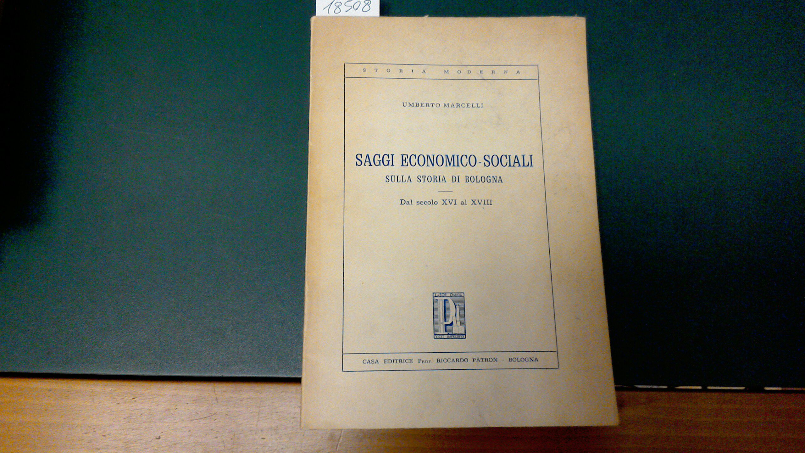 Saggi economico-sociali sulla storia di Bologna - dal secolo XVI …