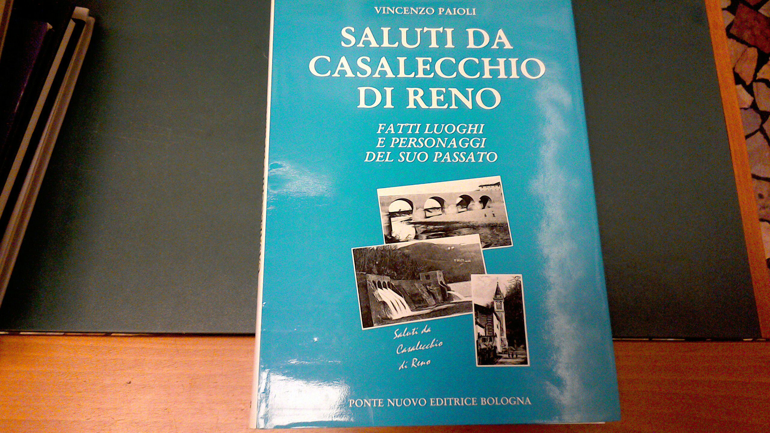Saluti da Casalecchio di Reno - fatti, luoghi e personaggi …