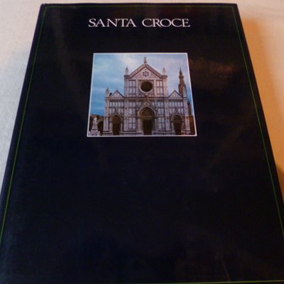 Santa Croce - la basilica, le cappelle, il chiostro, il …