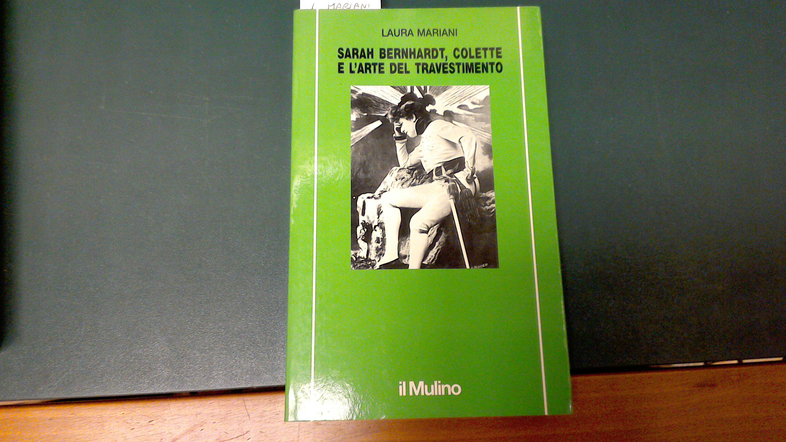 Sarah Bernhardt, Colette e l'arte del travestimento