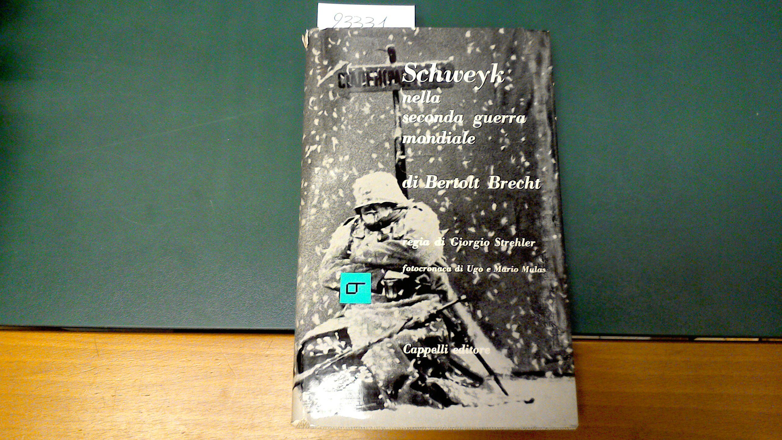 Schweyk nella Seconda Guerra Mondiale