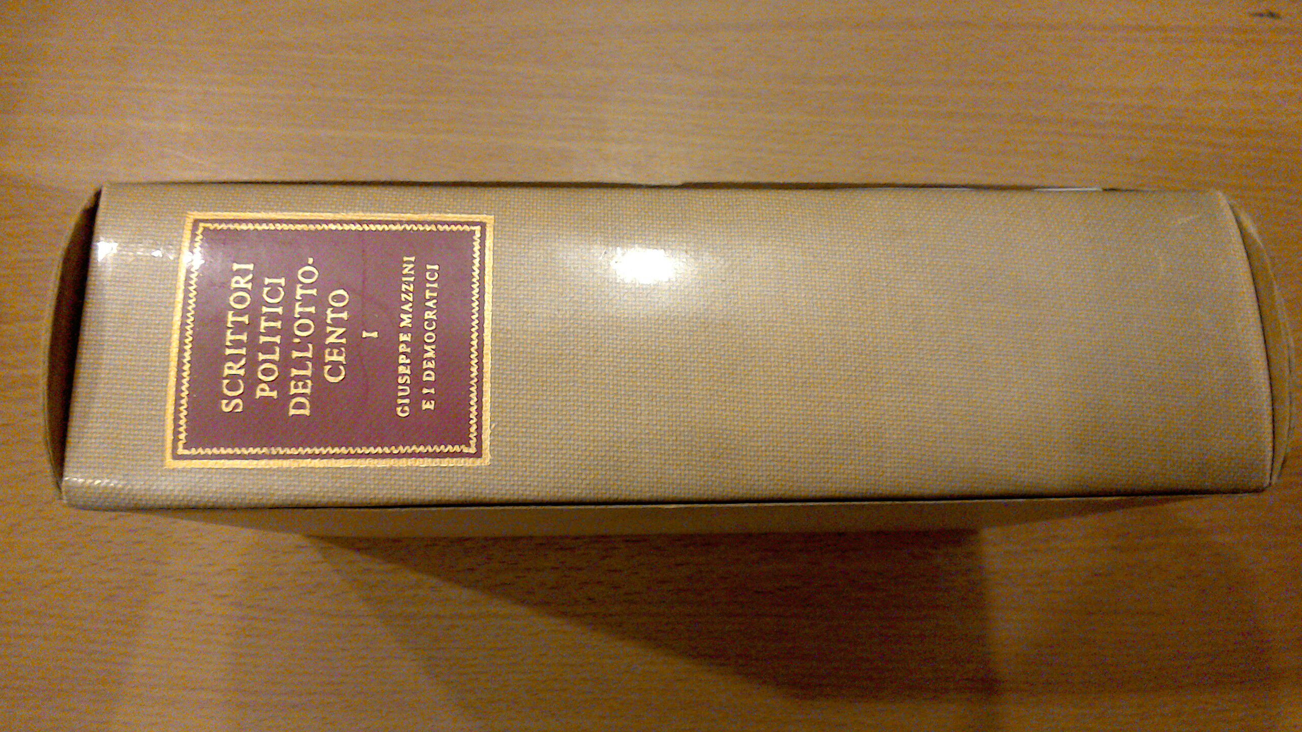 Scrittori politici dell'Ottocento - tomo I - Giuseppe Mazzini e …