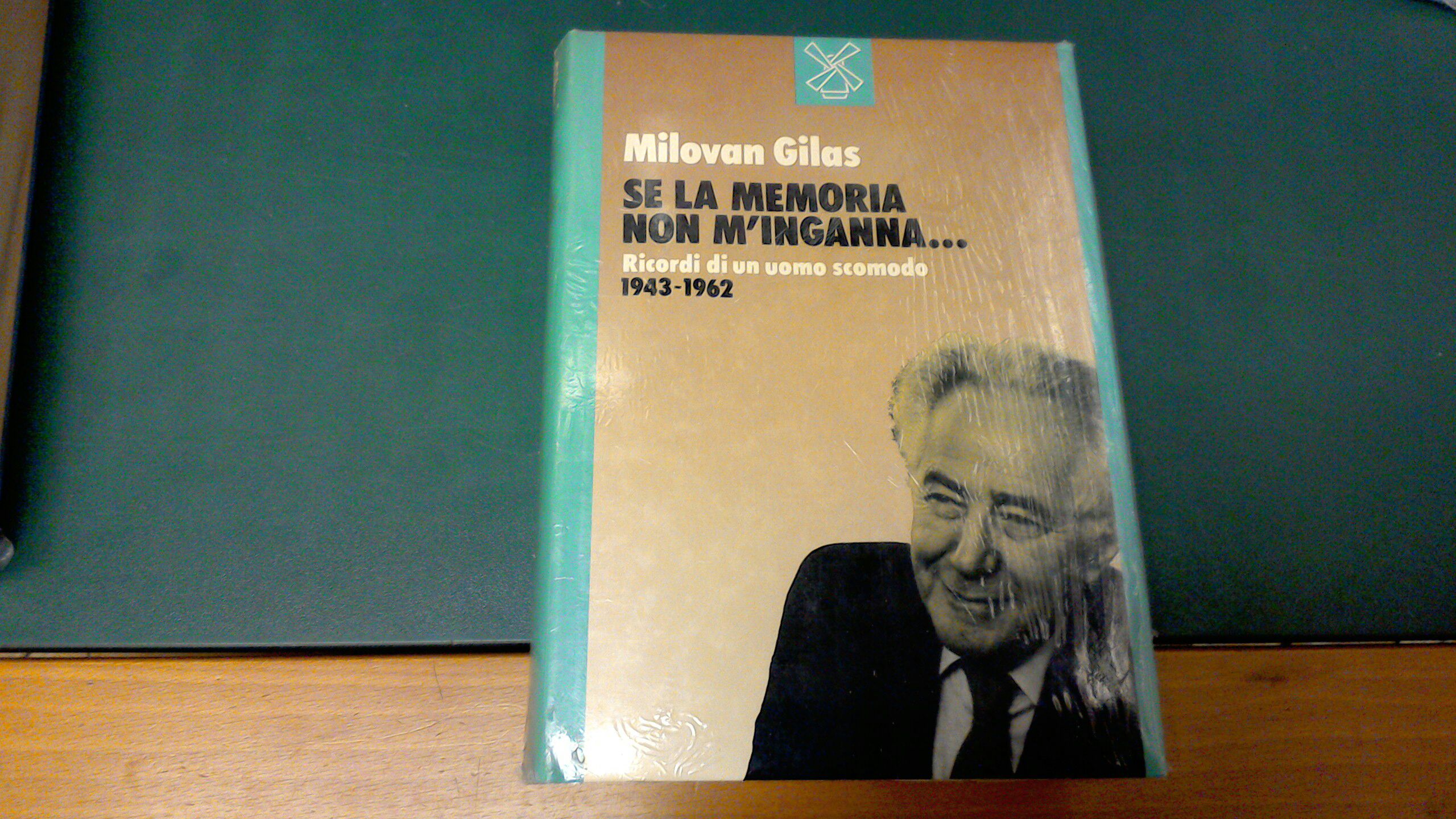 Se la memoria non m'inganna. ricordi di un uomo scomodo …