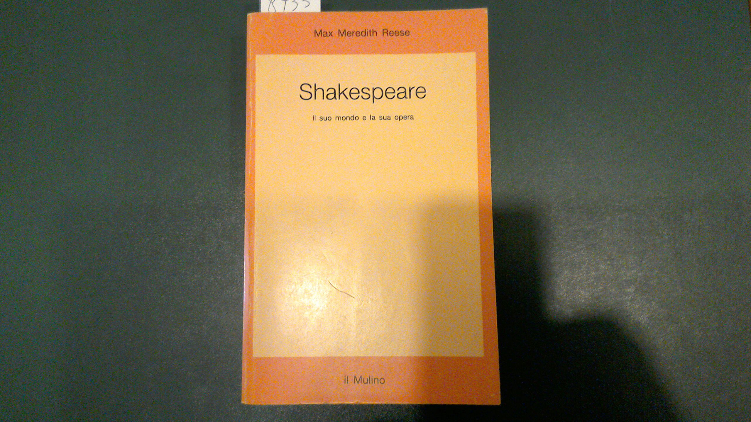 Shakespeare - il suo mondo e la sua opera