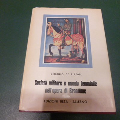 Società militare e mondo femminile nell'opera di Brantome