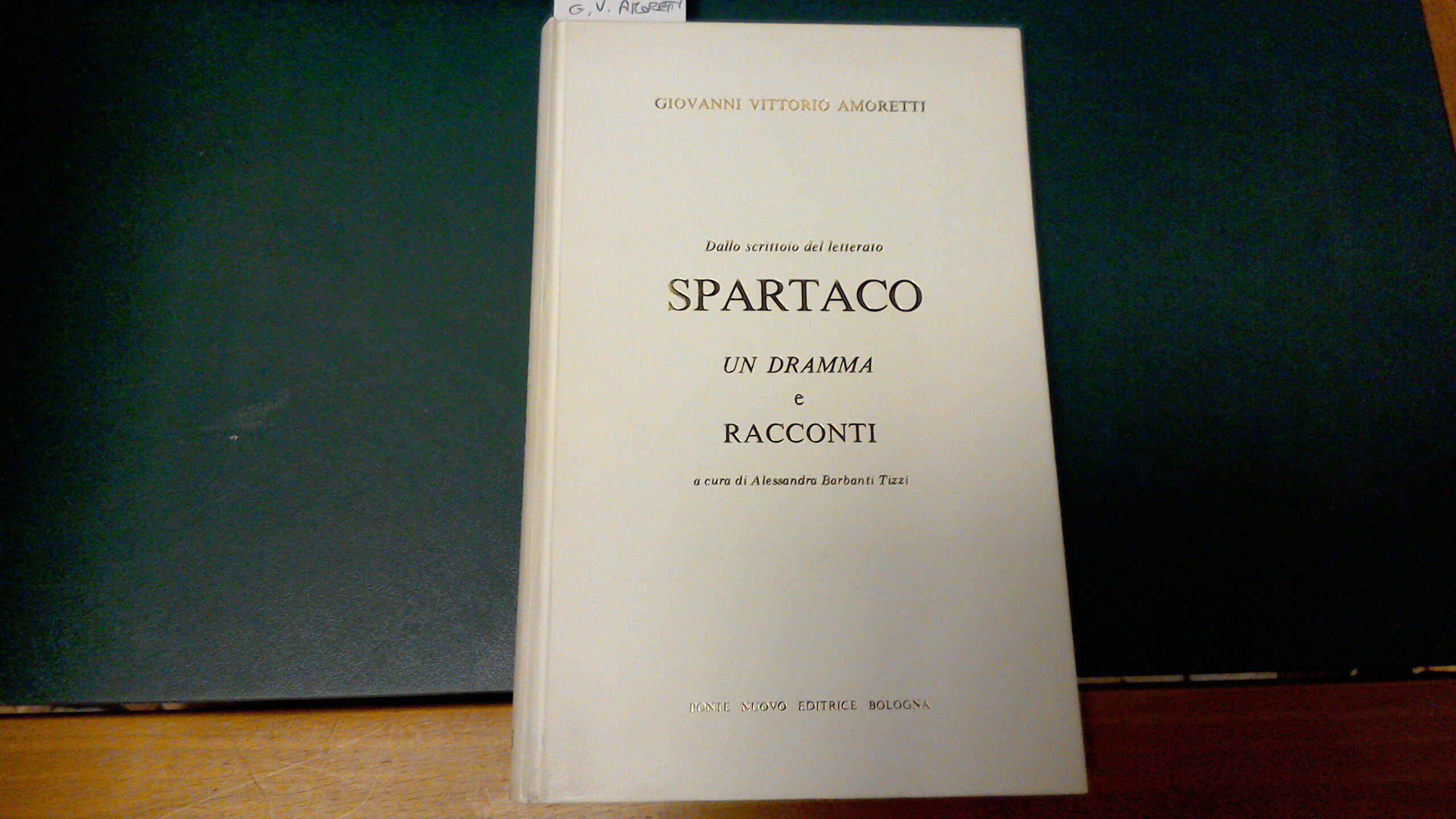 Spartaco - un dramma e racconti