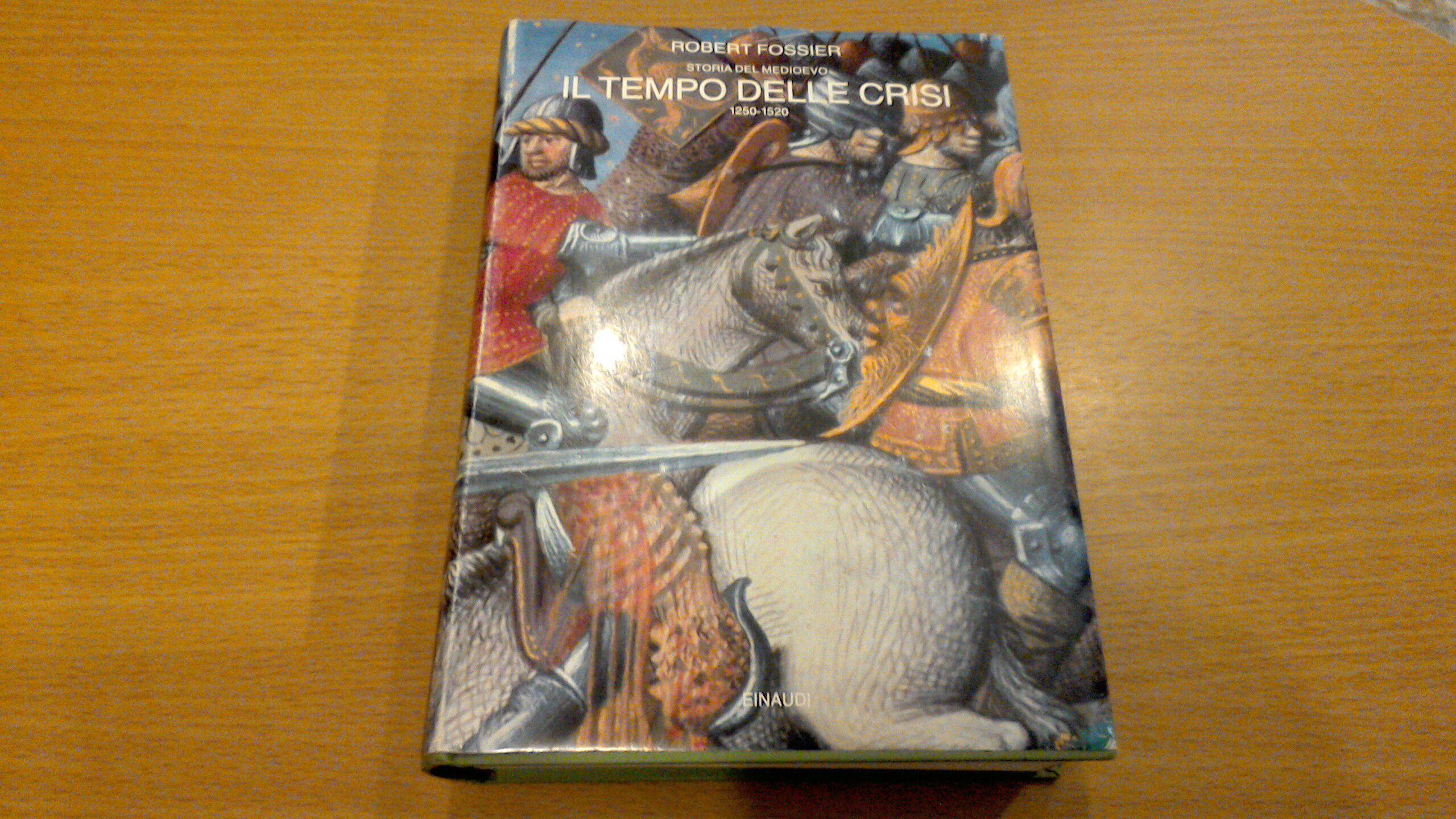 Storia del Medioevo - volume 3 - Il tempo delle …