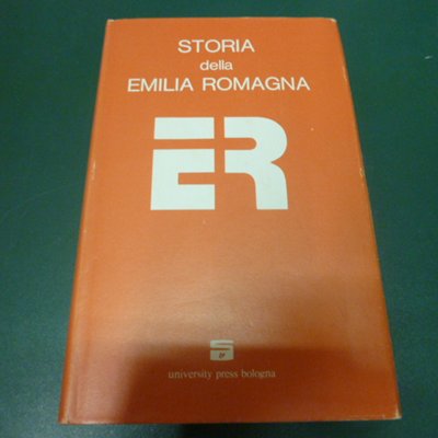 Storia dell'Emilia Romagna ( volume 3 ) - Dalla Repubblica …