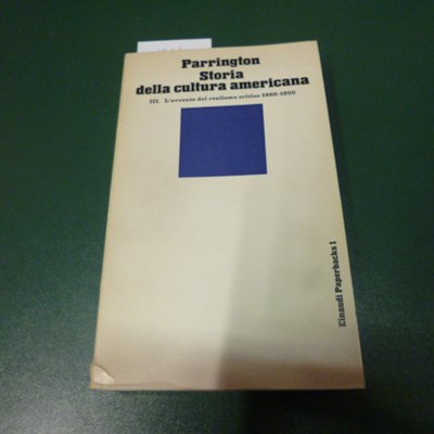 Storia della cultura americana III - l'avvento del realismo critico …