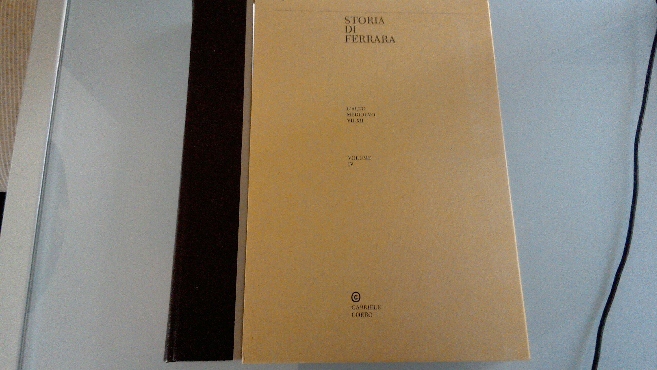 Storia di Ferrara - volume IV : l'alto Medioevo
