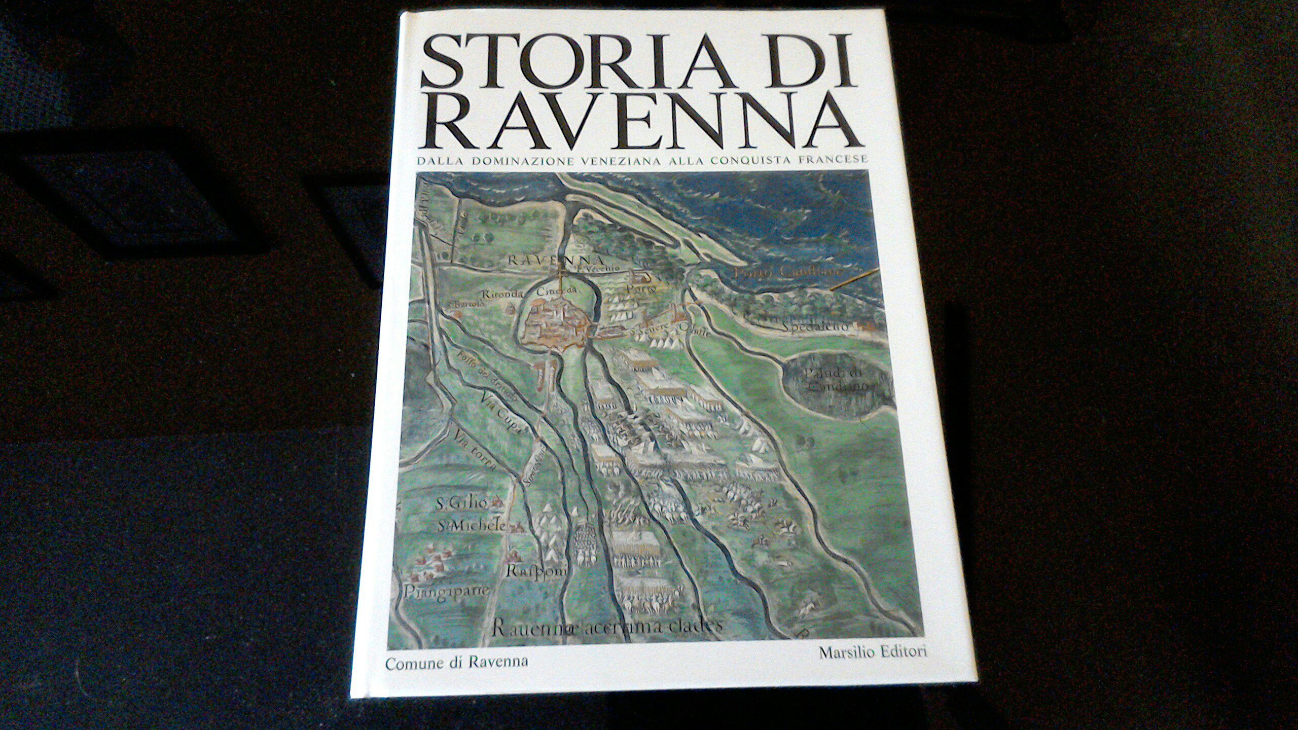 Storia di Ravenna volume 4 - dalla dominazione veneziana alla …