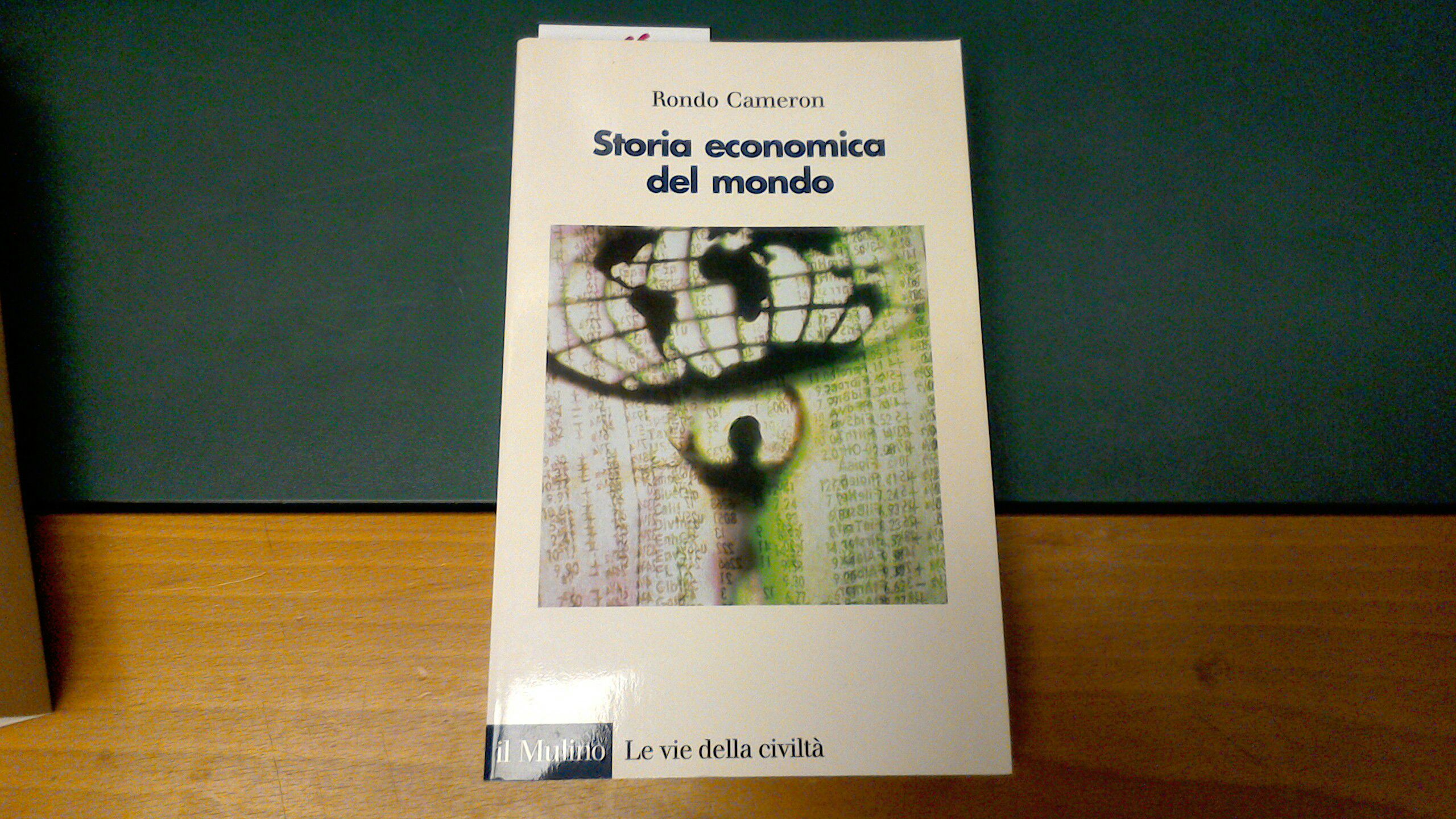Storia economica del mondo - dalla preistoria ad oggi
