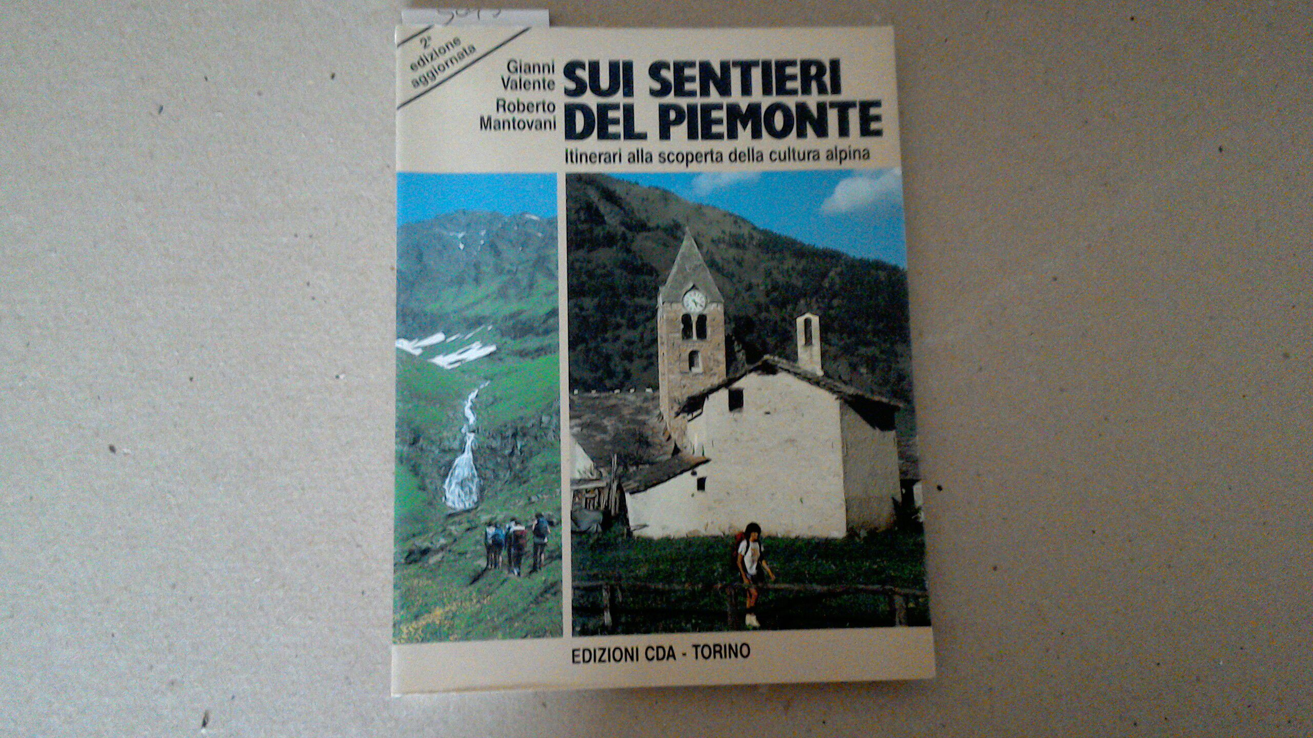 Sui sentieri del Piemonte - itinerari alla scoperta della cultura …