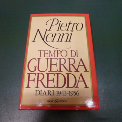 Tempo di Guerra Fredda - diari 1943 - 1956