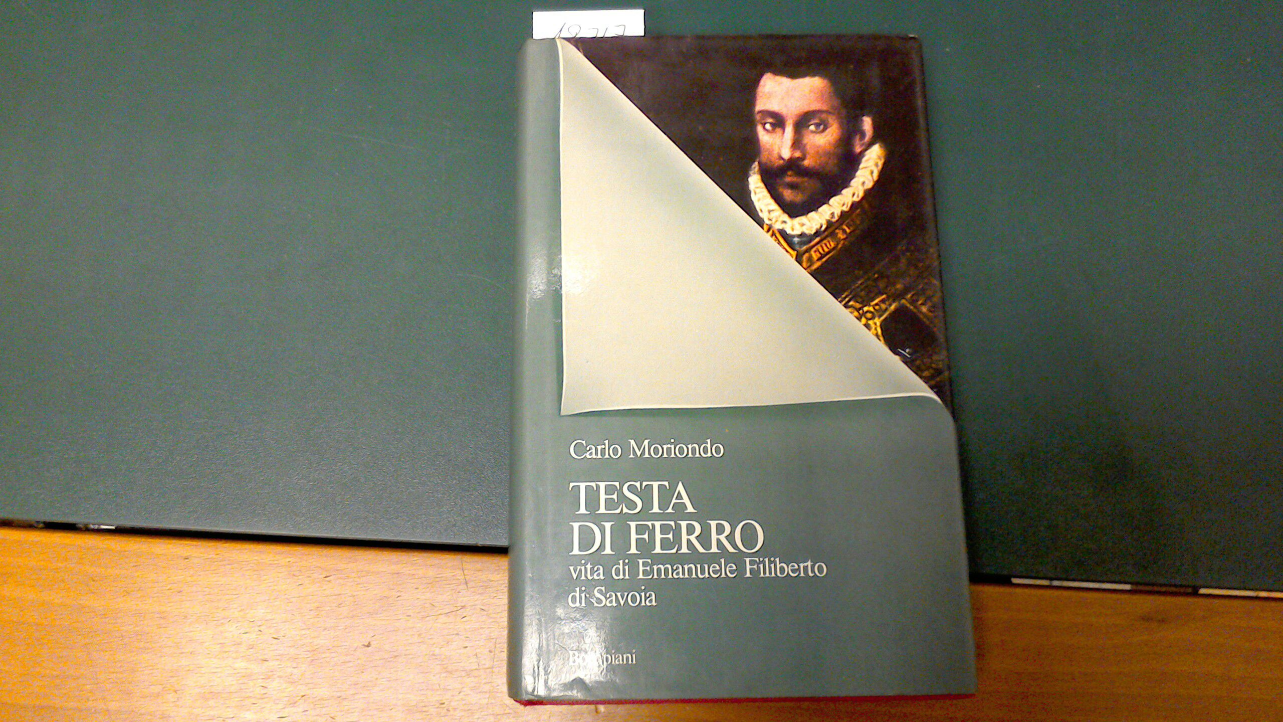 Testa di ferro - vita di Emanuele Filiberto di Savoia
