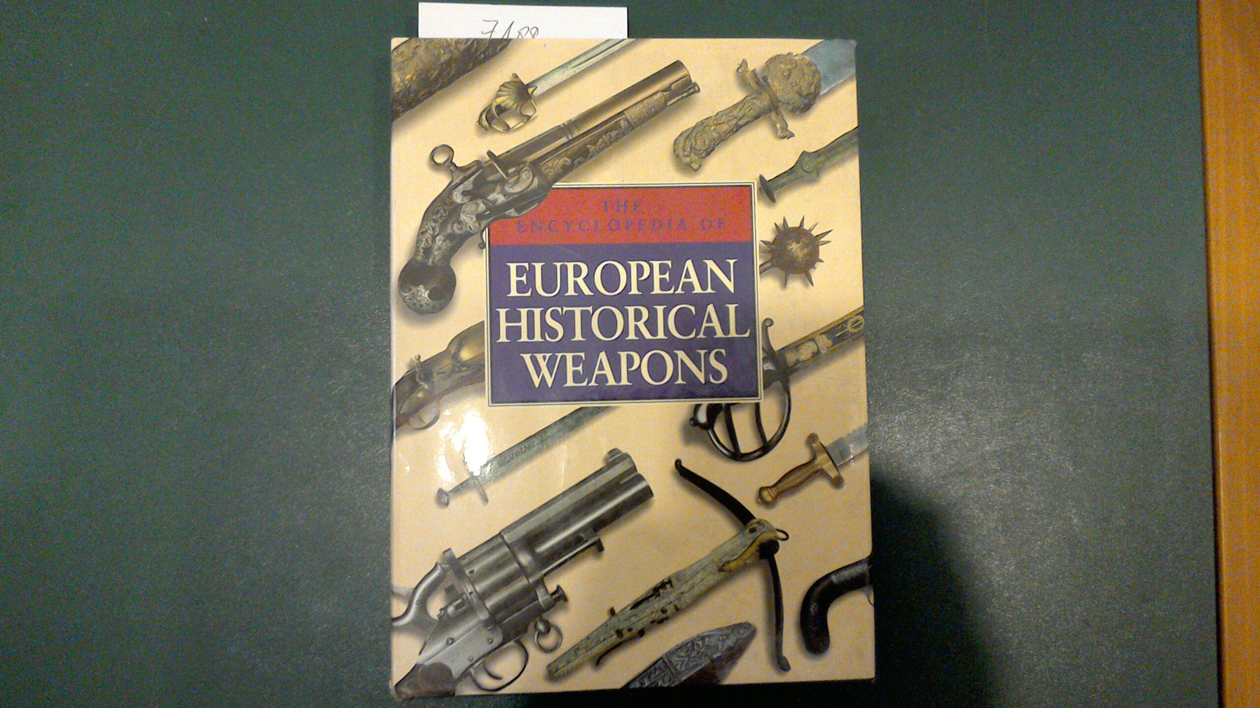 The encyclopedia of european historical weapons