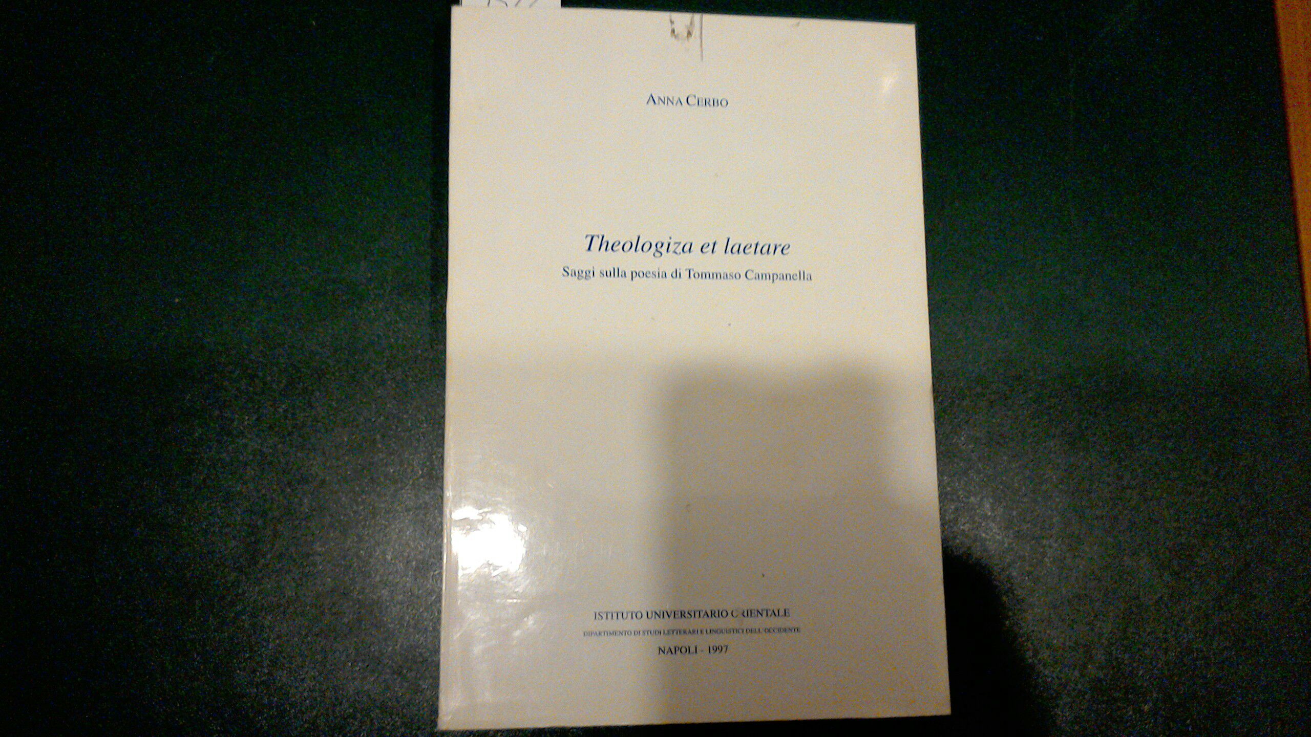 Theologiza et laetare - saggi sulla poesia di Tommaso Campanella