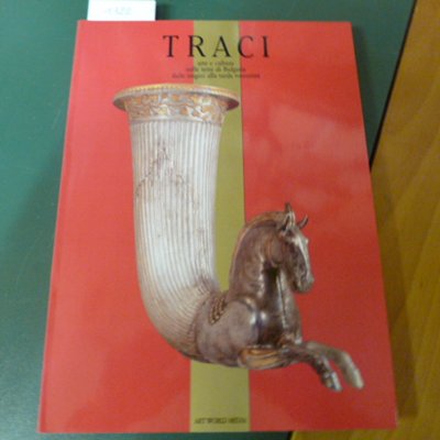 Traci - arte e cultura nelle terre di Bulgaria dalle …