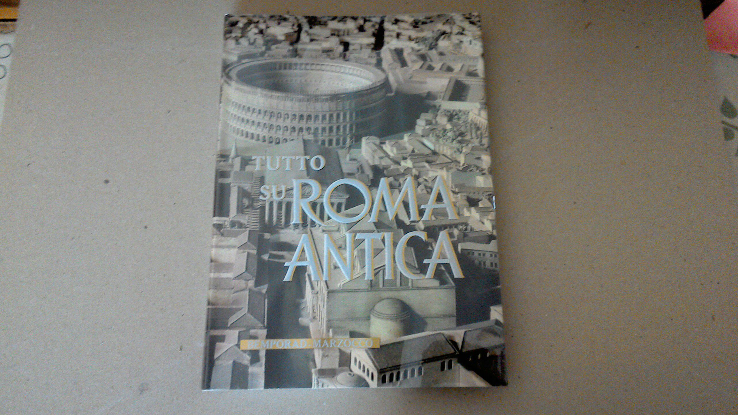 Tutto su Roma antica - panorama di una civiltà