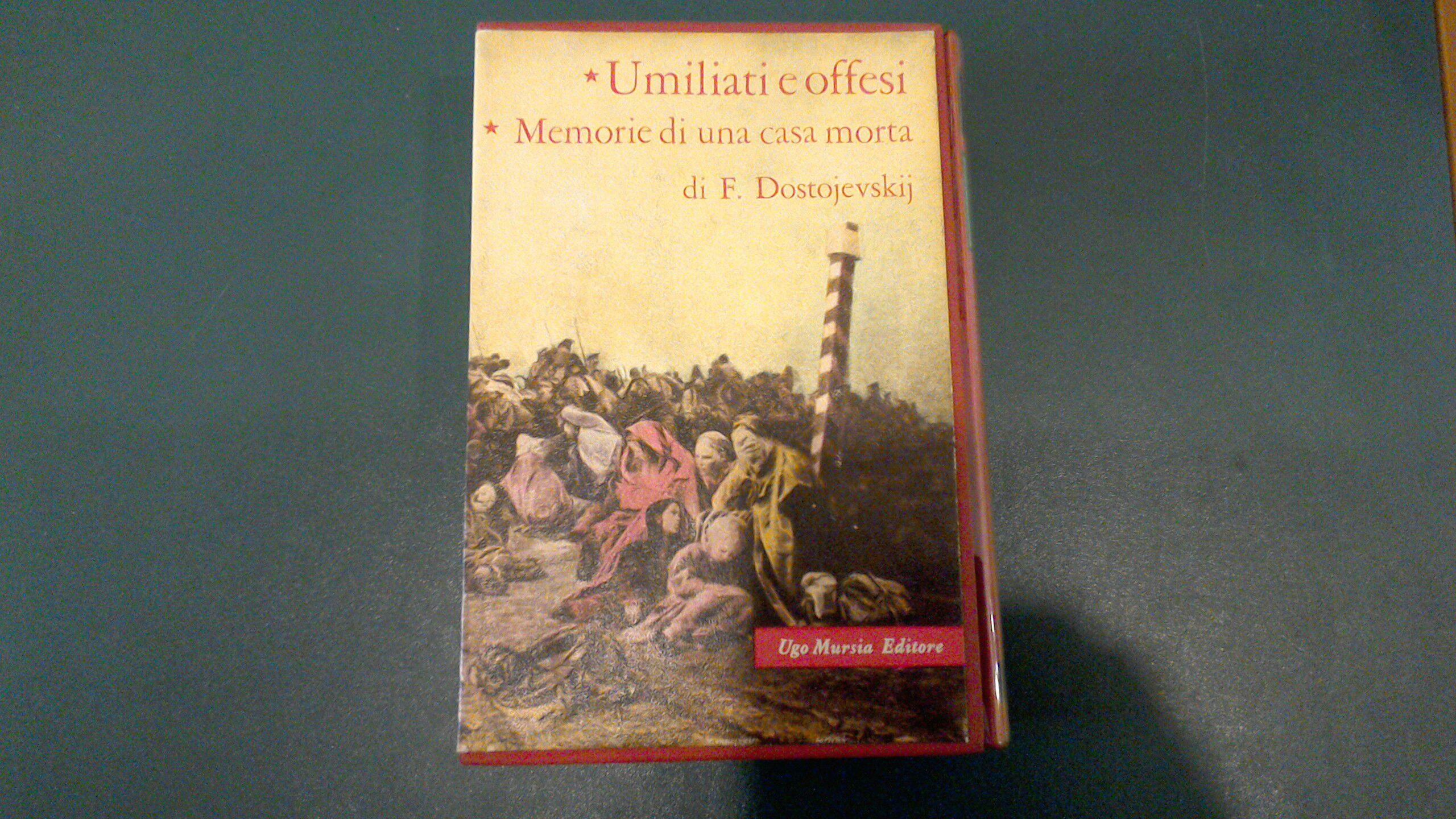 Umiliati e offesi - Memorie di una casa morta