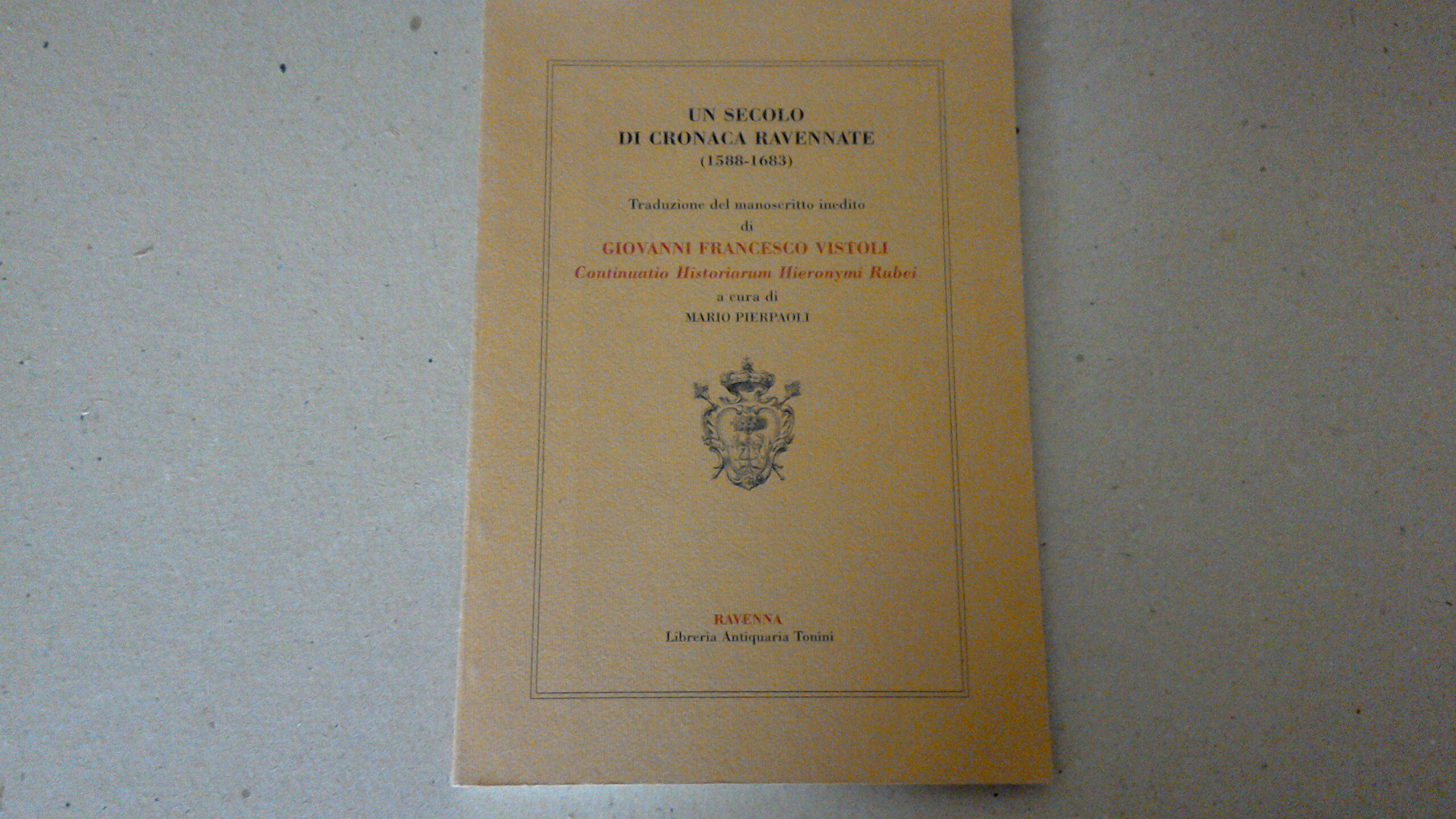 Un secolo di cronaca ravennate (1588-1683)