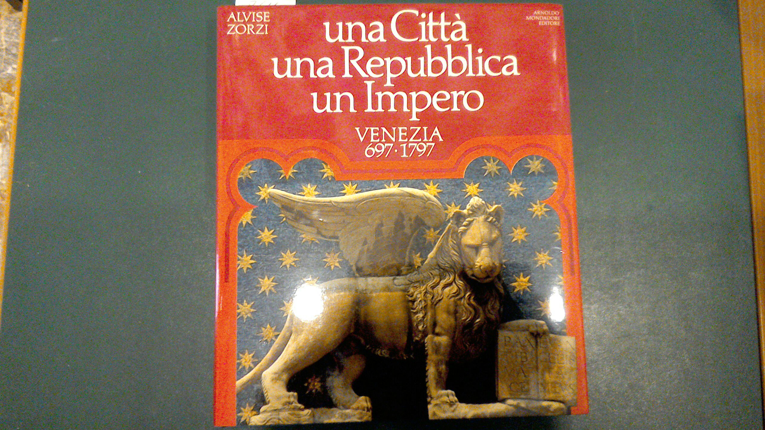 Una città, una Repubblica, un impero - Venezia 697-1797