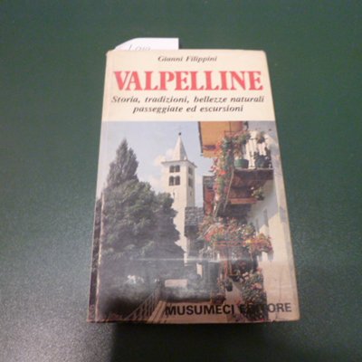 Valpelline - storia, tradizioni, bellezze naturali, passeggiate ed escursioni