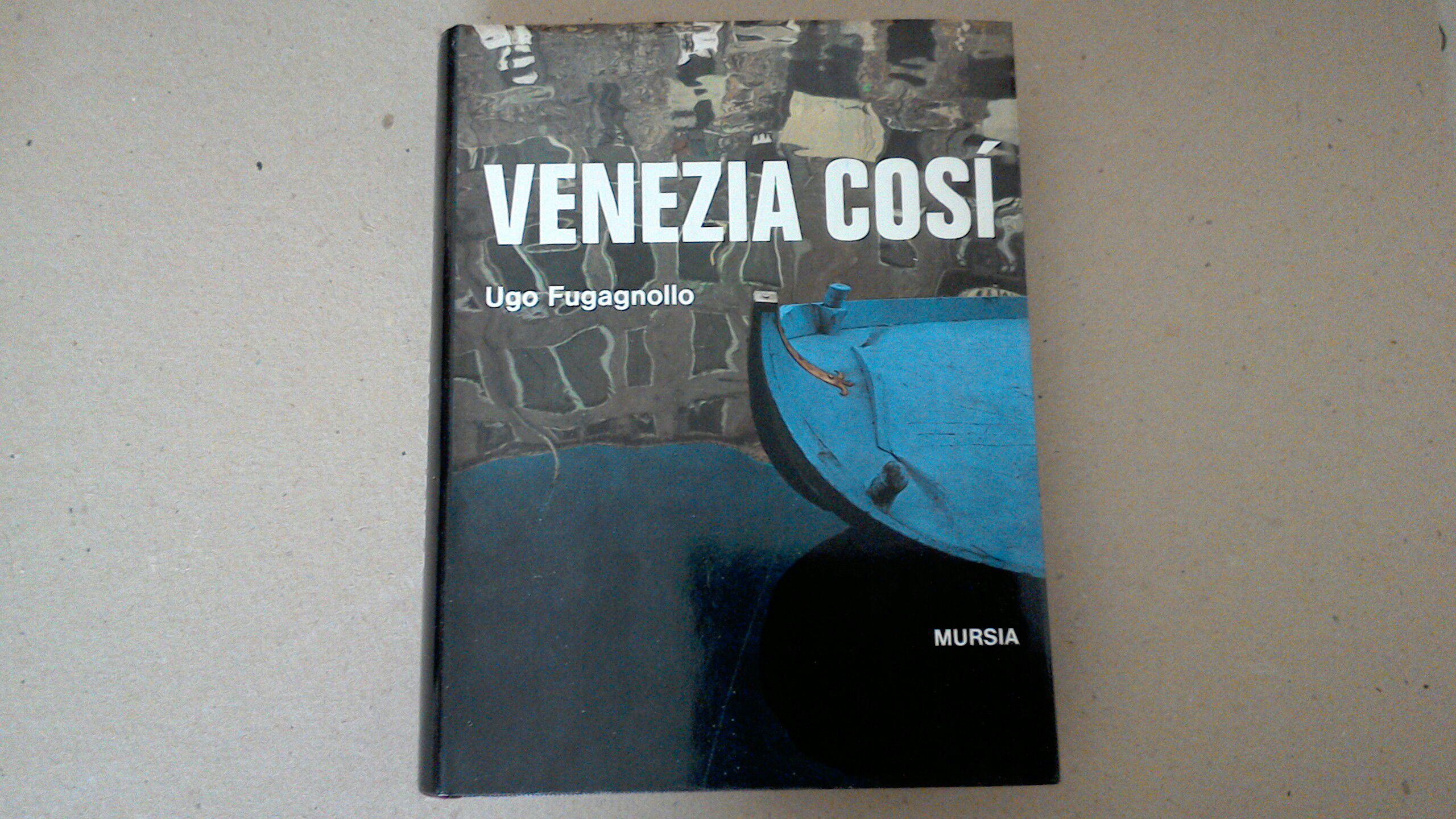 Venezia così - le sette chiavi per conoscere la città