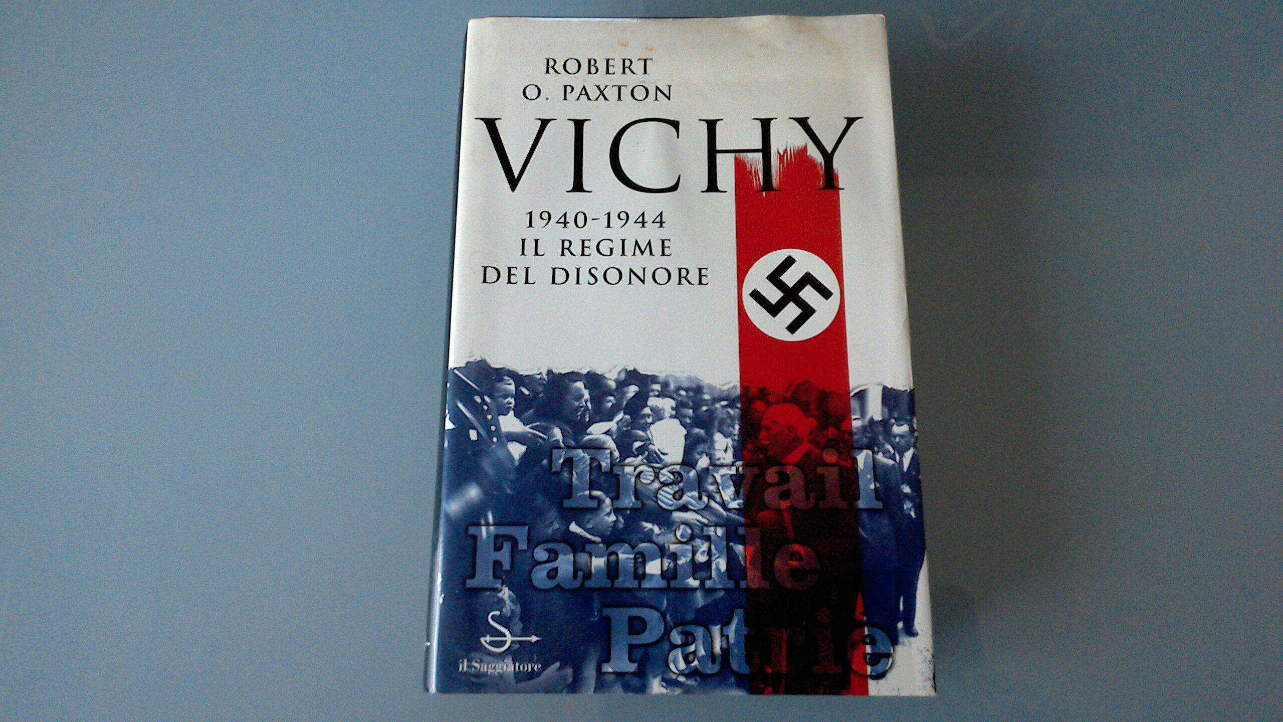 Vichy 1940-1944 - il regime del disonore