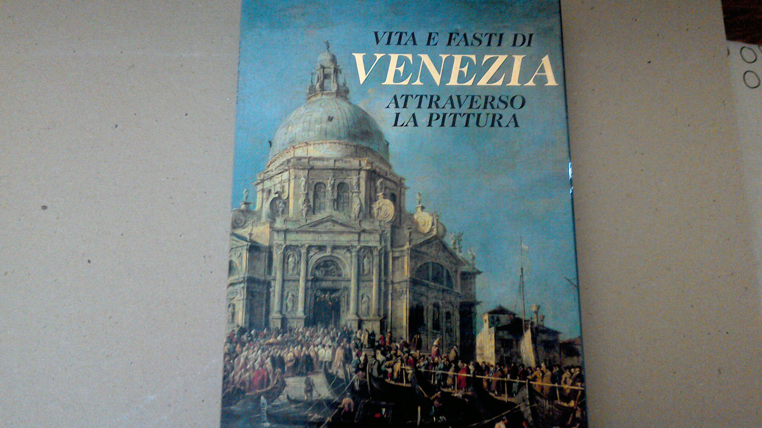 Vita e fasti di Venezia attraverso la pittura