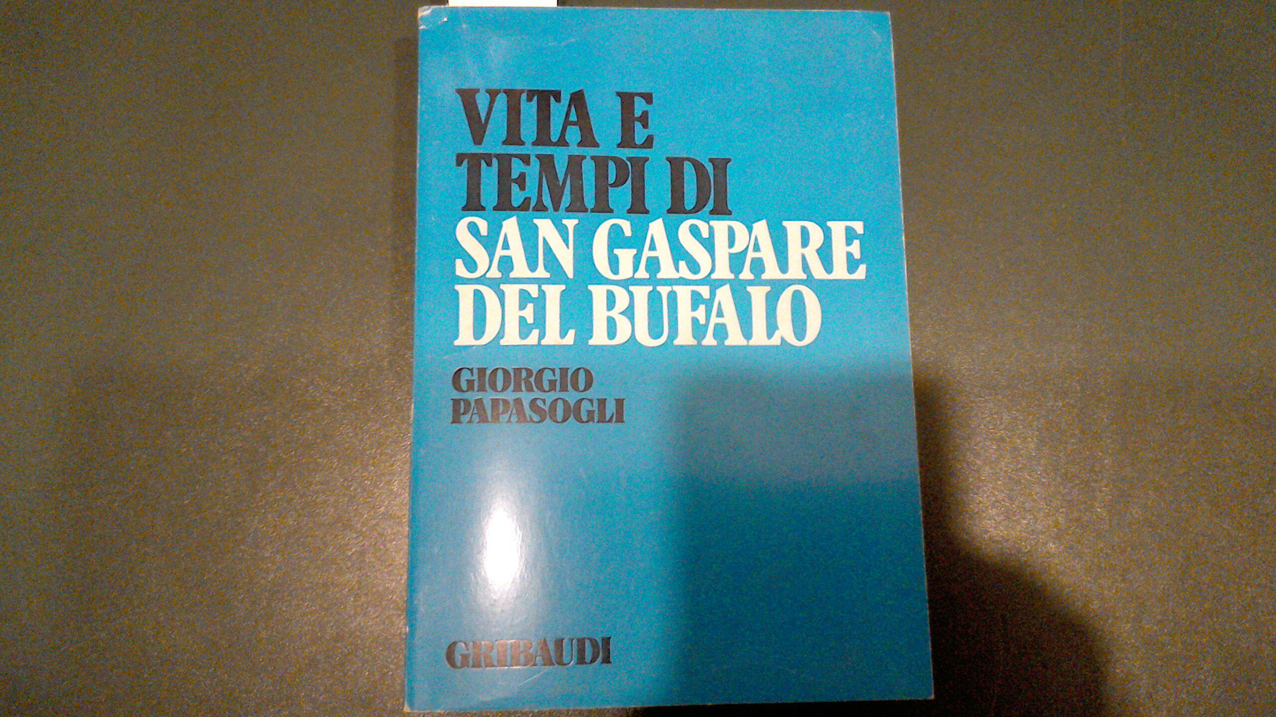 Vita e tempi di San Gaspare Del Bufalo