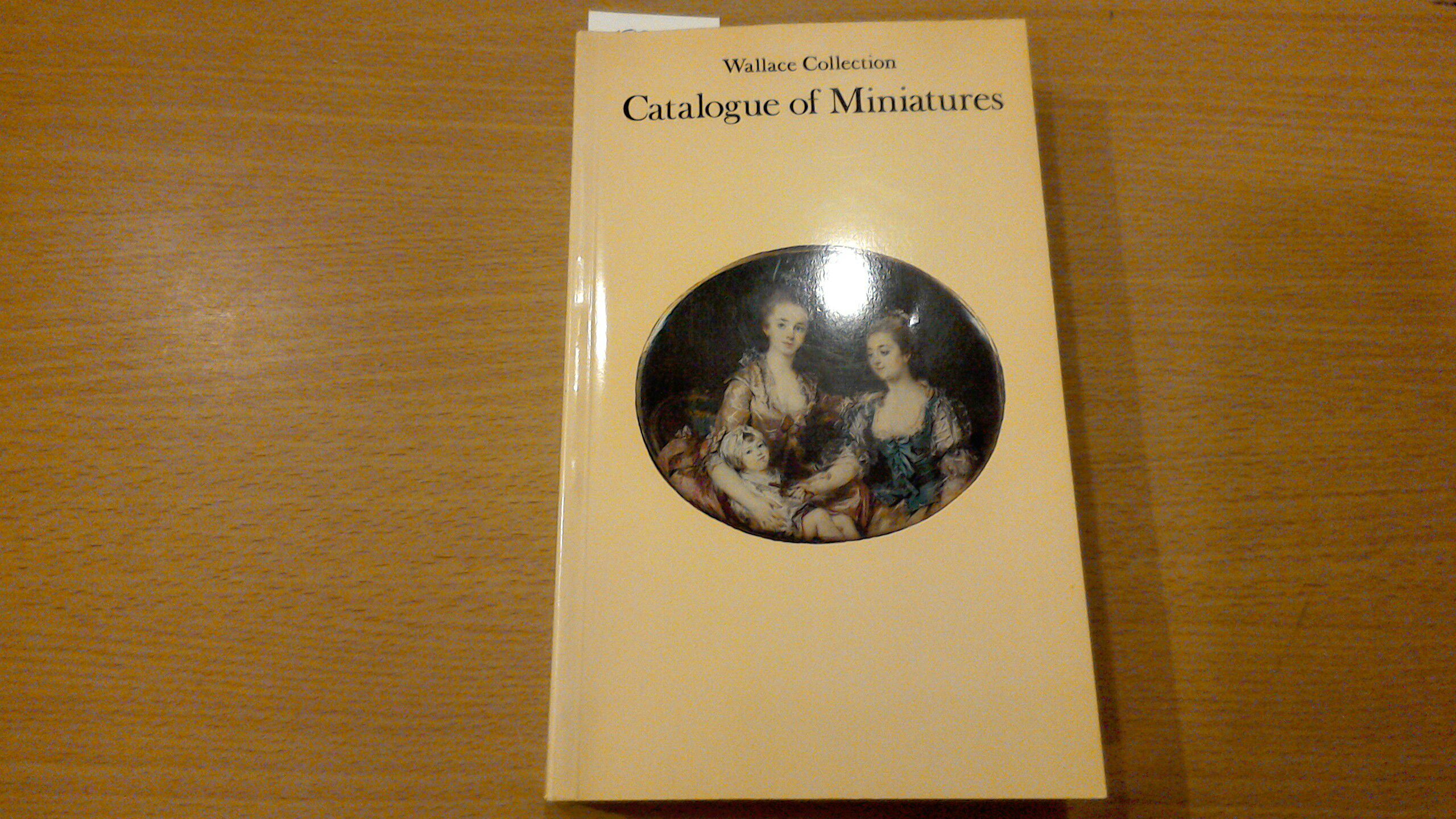 Wallace Collection - catalogue of miniatures