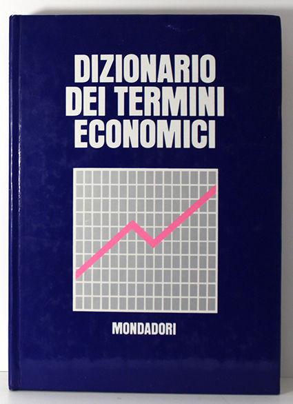 DIZIONARIO DEI TERMINI ECONOMICI