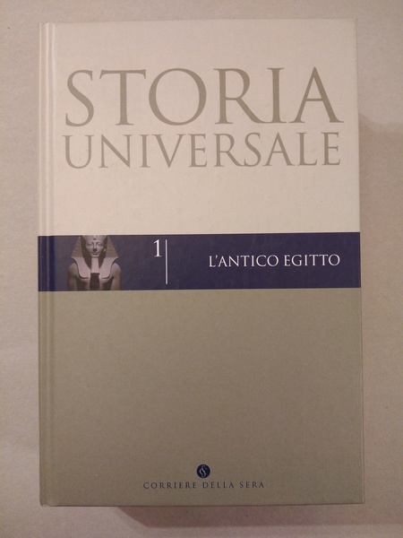 STORIA UNIVERSALE L'ANTICO EGITTO (VOLUME 1)