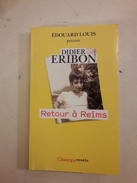 RETOUR A REIMS. PRECEDE D'UN ENTRETIEN AVEC EDOUARD LOUIS