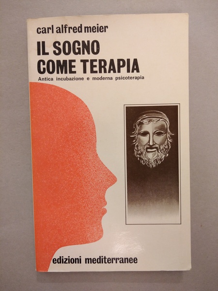 IL SOGNO COME TERAPIA ANTICA INCUBAZIONE E MODERNA PSICOTERAPIA