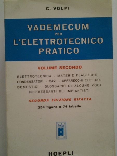 VADEMECUM PER L'ELETTROTECNICO PRATICO. VOL SECONDO