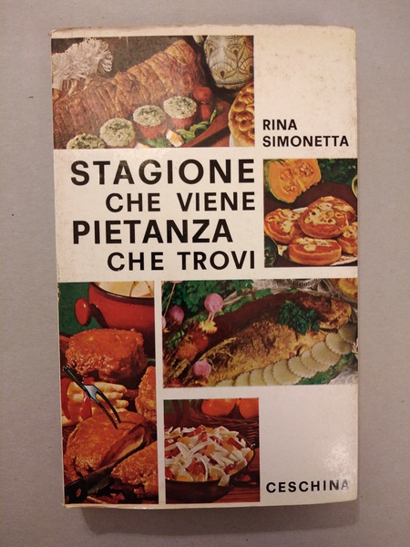 STAGIONE CHE VIENE PIETANZA CHE TROVI