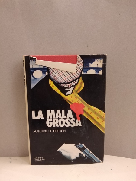 LA MALA GROSSA